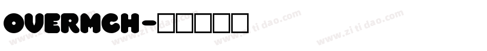 overmch字体转换