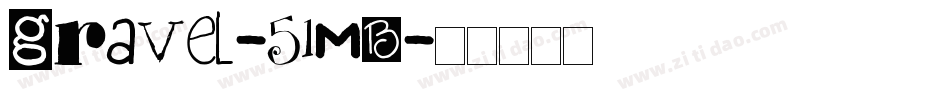 Gravel-51mB字体转换