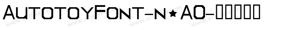 AutotoyFont-n3AO字体转换