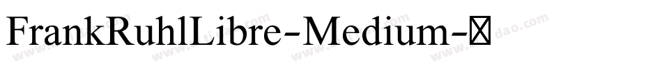 FrankRuhlLibre-Medium字体转换