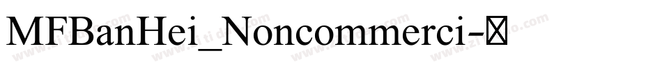 MFBanHei_Noncommerci字体转换