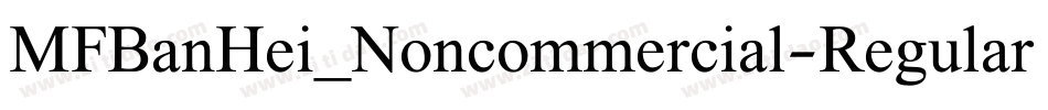 MFBanHei_Noncommercial-Regular字体转换