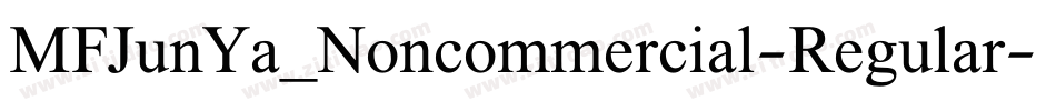 MFJunYa_Noncommercial-Regular字体转换