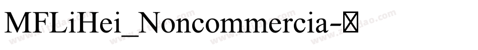 MFLiHei_Noncommercia字体转换