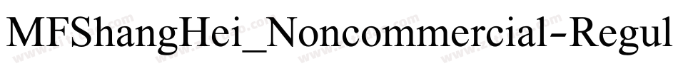 MFShangHei_Noncommercial-Regular字体转换