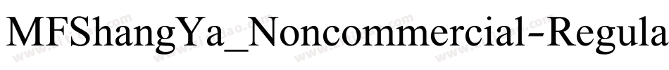 MFShangYa_Noncommercial-Regular字体转换