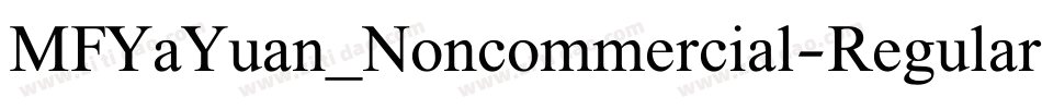 MFYaYuan_Noncommercial-Regular字体转换