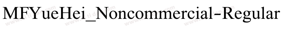 MFYueHei_Noncommercial-Regular字体转换