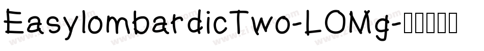 EasylombardicTwo-LOMg字体转换
