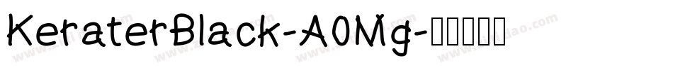 KeraterBlack-A0Mg字体转换
