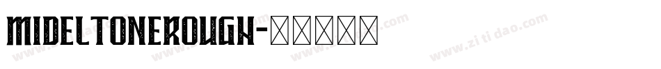 MIDELTONEROUGH字体转换