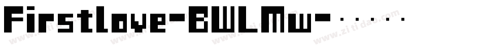 Firstlove-BWLMw字体转换
