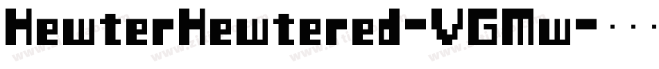 HewterHewtered-VGMw字体转换