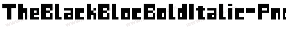 TheBlackBlocBoldItalic-Pnd字体转换
