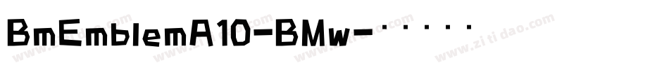 BmEmblemA10-BMw字体转换
