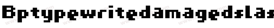 BptypewritedamagedslashedItalic-71mw字体转换