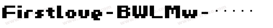 Firstlove-BWLMw字体转换