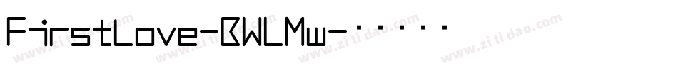 Firstlove-BWLMw字体转换