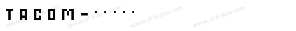 TACOM字体转换