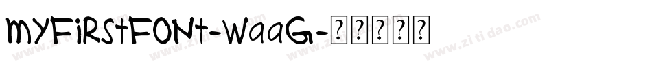 MyFirstFont-WaaG字体转换