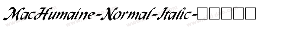 MacHumaine-Normal-Italic字体转换