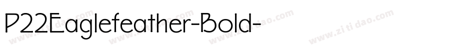 P22Eaglefeather-Bold字体转换