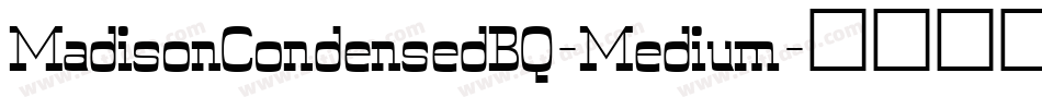 MadisonCondensedBQ-Medium字体转换