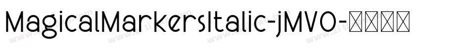 MagicalMarkersItalic-jMV0字体转换