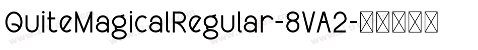 QuiteMagicalRegular-8VA2字体转换