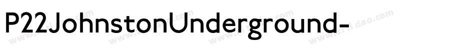P22JohnstonUnderground字体转换