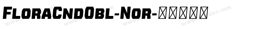 FloraCndObl-Nor字体转换