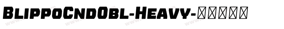 BlippoCndObl-Heavy字体转换