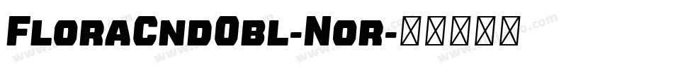 FloraCndObl-Nor字体转换