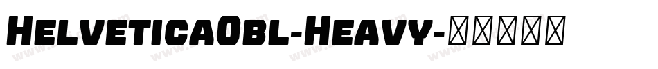 HelveticaObl-Heavy字体转换