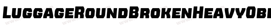 LuggageRoundBrokenHeavyObl字体转换