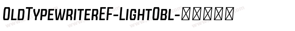 OldTypewriterEF-LightObl字体转换
