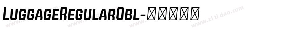 LuggageRegularObl字体转换