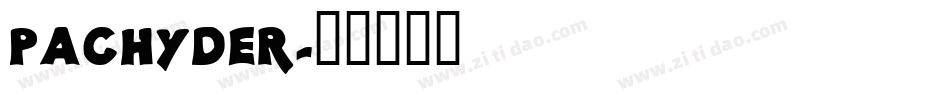 PACHYDER字体转换