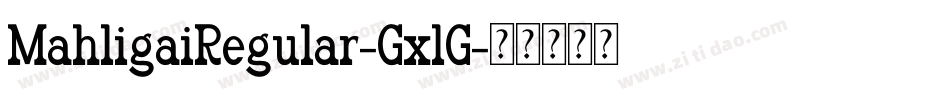 MahligaiRegular-GxlG字体转换