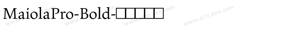 MaiolaPro-Bold字体转换