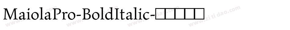 MaiolaPro-BoldItalic字体转换