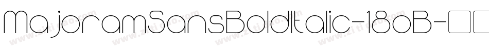 MajoramSansBoldItalic-18oB字体转换