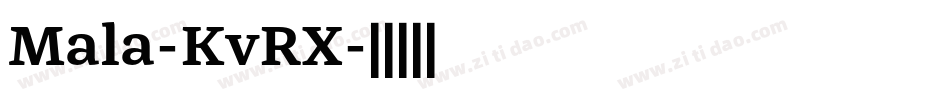 Mala-KvRX字体转换