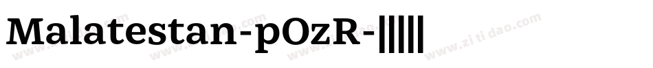 Malatestan-pOzR字体转换