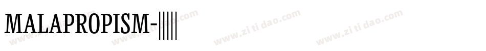 MALAPROPISM字体转换