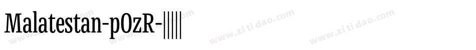 Malatestan-pOzR字体转换