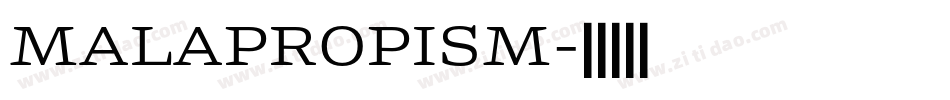 MALAPROPISM字体转换
