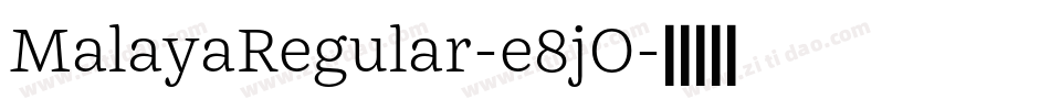 MalayaRegular-e8jO字体转换