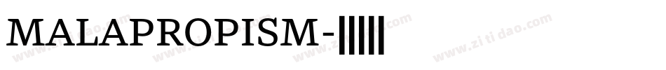 MALAPROPISM字体转换
