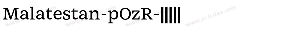 Malatestan-pOzR字体转换